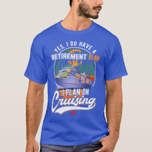Camiseta Plan de Jubilación de Cruceros Fundido Barco de Cr
