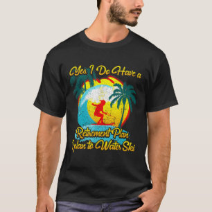 Camiseta Plan de jubilación de esquiador acuático de esquí
