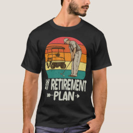 Camiseta Plan de Jubilación de Golf Jubilación divertida de