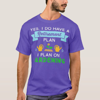 Camiseta Plan de Jubilación de Jardinería Jubilado TShirt