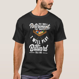 Camiseta Plan de jubilación de jugador de billar snooker ju