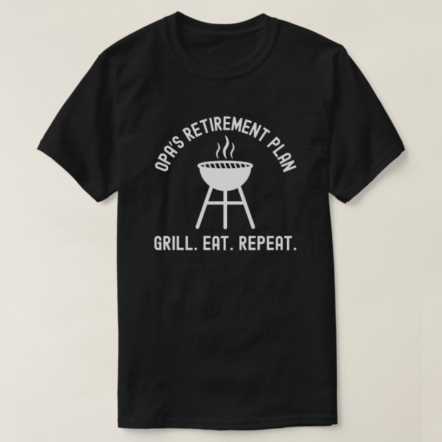 Camiseta Plan de jubilación de Opa a la parrilla comer repe (Diseño del anverso)