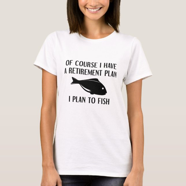 Camiseta Plan de jubilación de pesca (Anverso)