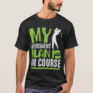 Camiseta Plan De Jubilación En Curso Jugador De Golf Jubil
