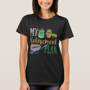 Camiseta Plan de Jubilación Gardener Hobby Pensioner Garden