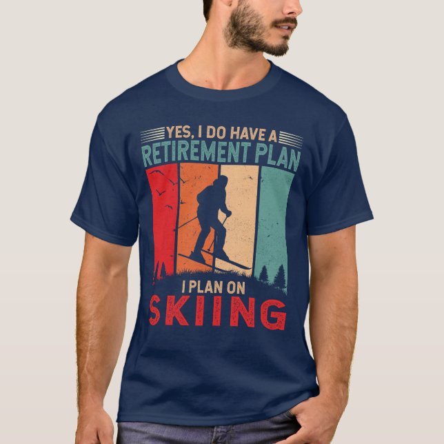 Camiseta Plan de jubilación I para esquiar a esquiador de i (Anverso)