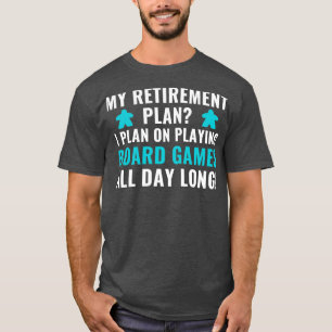 Camiseta Plan de Jubilación I Plan para Jugar Juegos de Mes