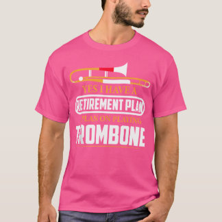 Camiseta Plan De Jubilación I Planea Jugar Jazz De Trombón