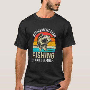 Camiseta Plan de Jubilación Pesca y Golf para Pescadores de