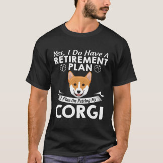 Camiseta Plan de Jubilación Petear Mi Corgi