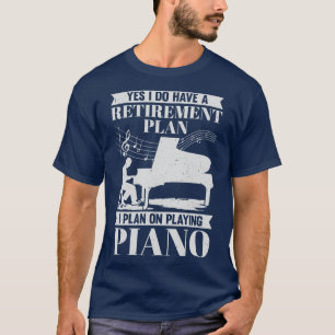Camiseta Plan de Jubilación Piano Jugador Regalo Pianista R