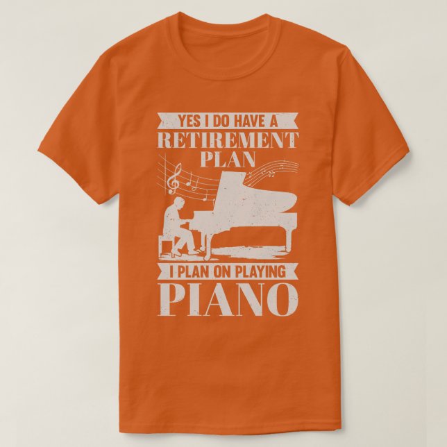 Camiseta Plan de Jubilación Piano Jugador Regalo Pianista R (Diseño del anverso)