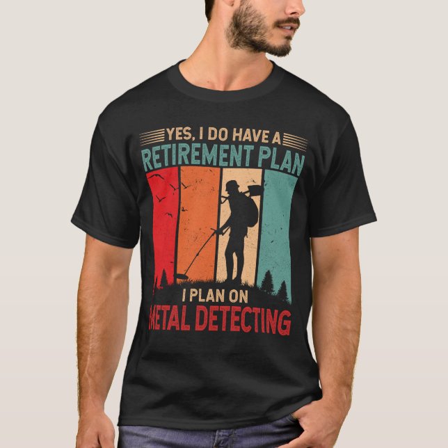 Camiseta Plan de Jubilación - Planeo la Detección Metalizad (Anverso)