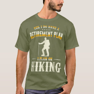 Camiseta Plan de Jubilación Senderismo Divertido viaje de 