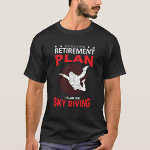 Camiseta Plan de jubilación Skydive Yes I Do Yes I Do parac