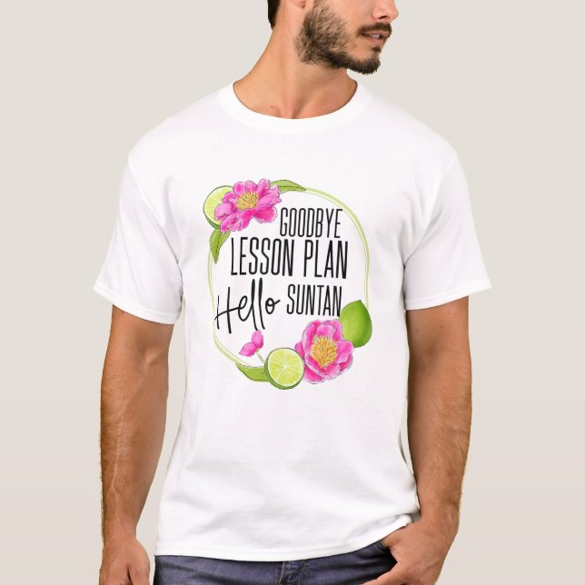 Camiseta Plan De Lecciones De Adiós Hola Suntan 2021 Fin De (Anverso)