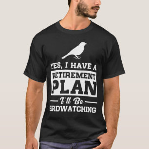 Camiseta Plan de retiro Birdwatching