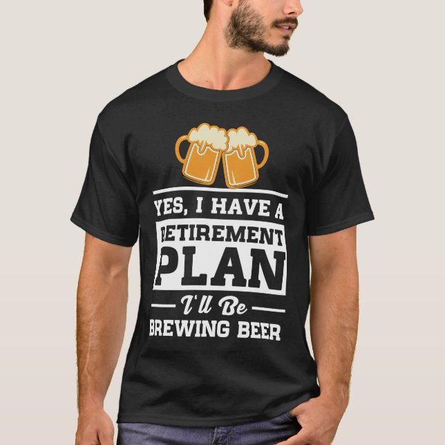 Camiseta Plan de retiro de la cerveza de la elaboración de (Anverso)