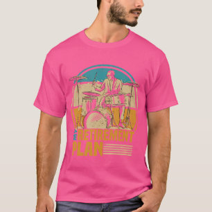Camiseta Plan de retiro de tambor - Reproductor de tambor