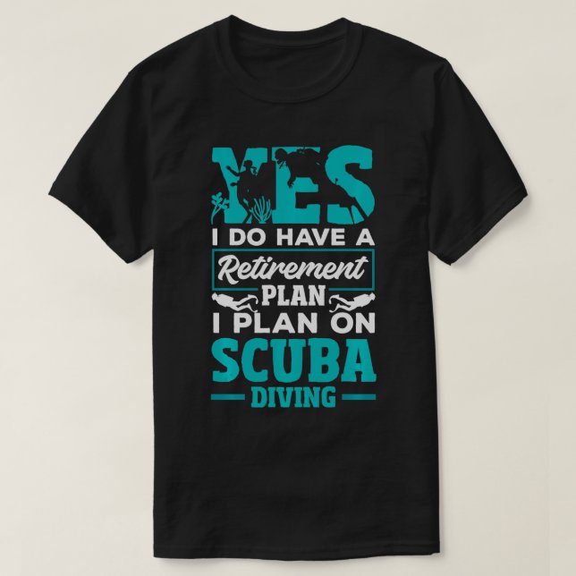 Camiseta Plan de retiro para buceo de Scuba Divertido diver (Diseño del anverso)