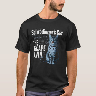 Camiseta Plan del Gato de Schrodinger Ciencia Física Divert