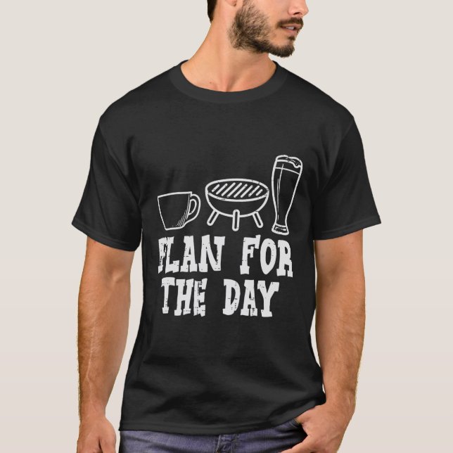 Camiseta Plan Para El Día Café Bbq Funny Byrbecue Grillin (Anverso)
