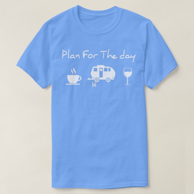 Camiseta Plan Para El Día Café Camping Wine (Diseño del anverso)