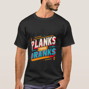 Camiseta Planchas y luego tiras —