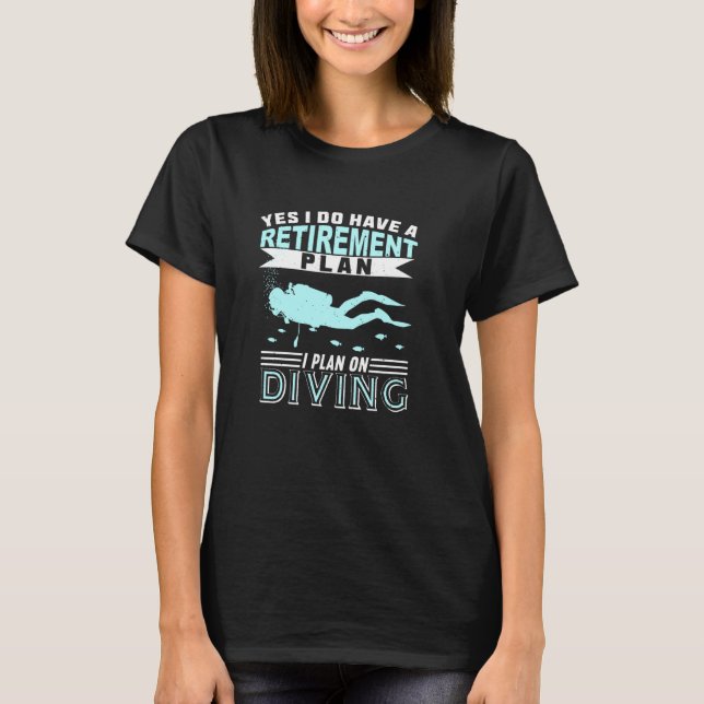 Camiseta Planeo El Plan De Jubilación De Buceo Scuba Divi (Anverso)