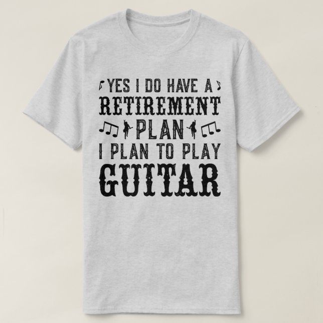 Camiseta Planeo Tocar El Plan De Jubilación De Guitarra Dic (Diseño del anverso)