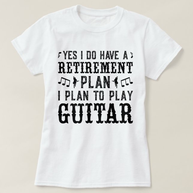 Camiseta Planeo Tocar El Plan De Jubilación De Guitarra Dic (Diseño del anverso)