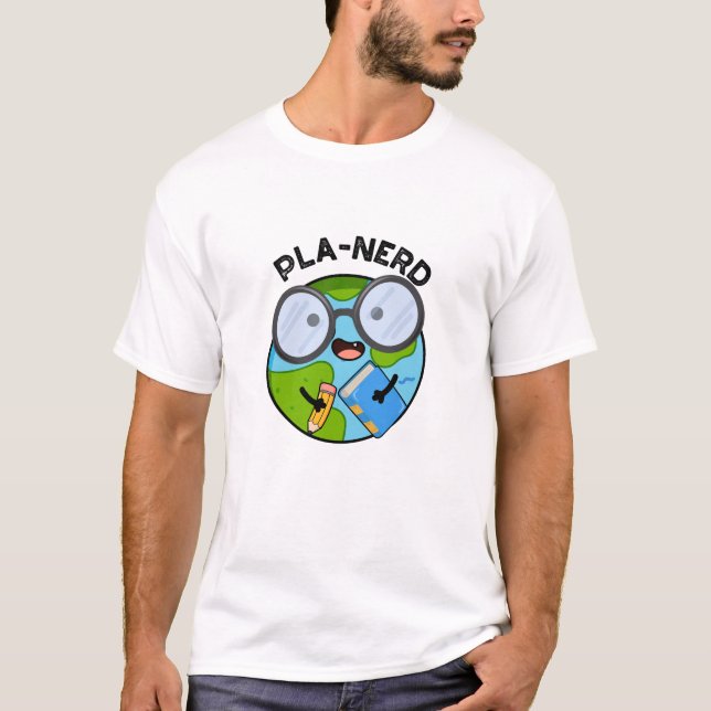Camiseta Planerd Chistes Planeta Puns  (Anverso)