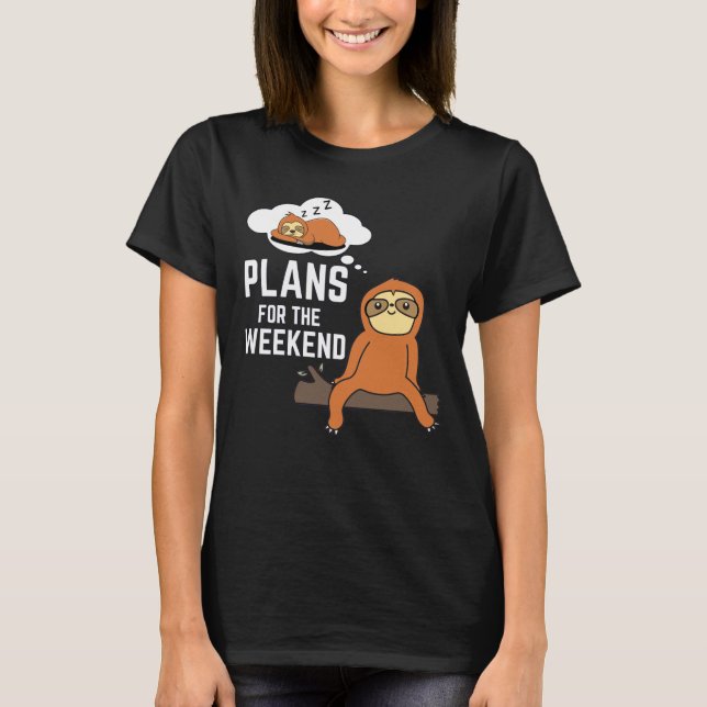Camiseta Planes Sloth Para El Fin De Semana (Anverso)