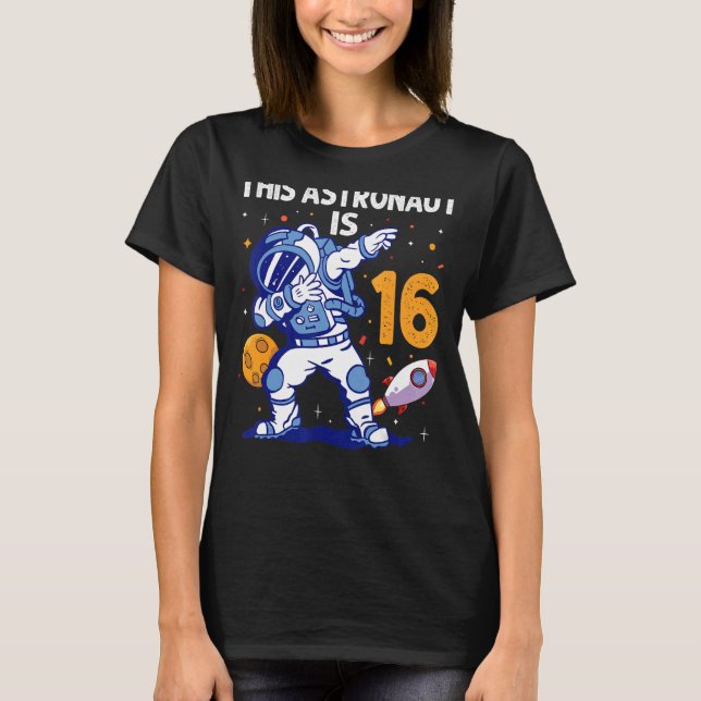 Camiseta Planeta espacial astronauta de 16 años 16 cumpleañ (Anverso)