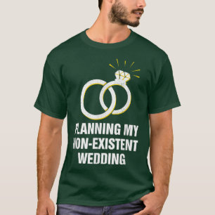 Camiseta Planificación de mi boda inexistente Parejas diver