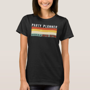 Camiseta Planificador de fiestas Título de trabajo Profesió