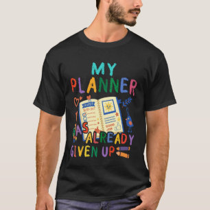 Camiseta Planificador Ha Abandonado Primer Día De Regreso A