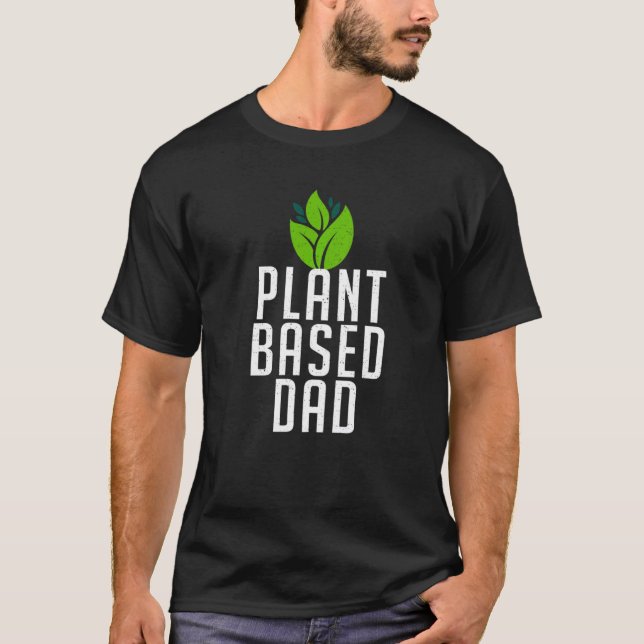 Camiseta Plant Based Dad  Plant Father Professional Planter (Anverso)