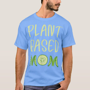 Camiseta Plant Based Mom Vegan Mother Vegetarian Mama Momma