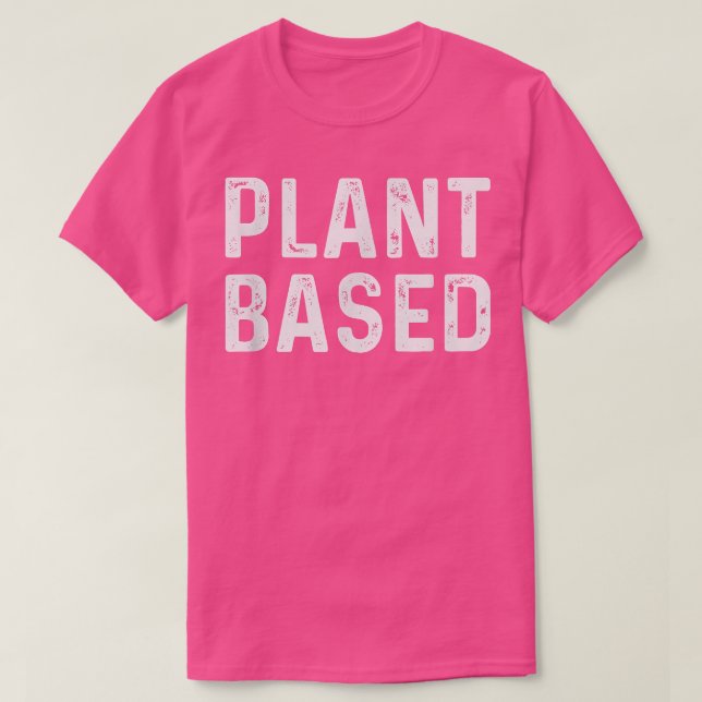 Camiseta Plant Based  Vegan Vegetarian Plant Based Diet  (Diseño del anverso)