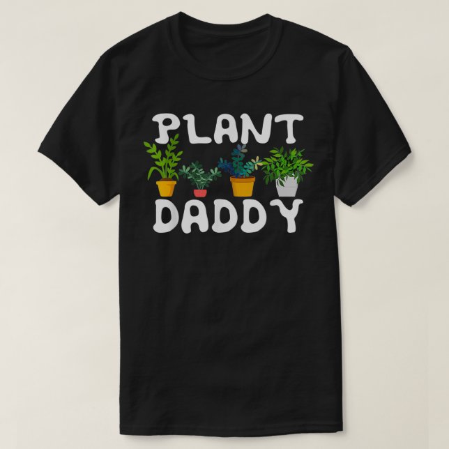 Camiseta Plant Daddy Graciosa jardinería ajardinada (Diseño del anverso)