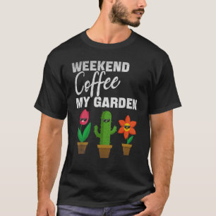 Camiseta Plant Garden Gardener Gardening Weekend Café My