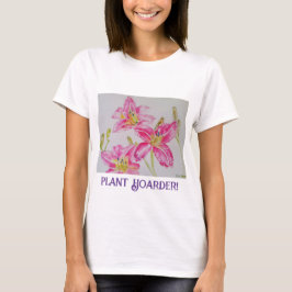 Camiseta Plant Hoarder Funny Gardenerers Watercolor Lily