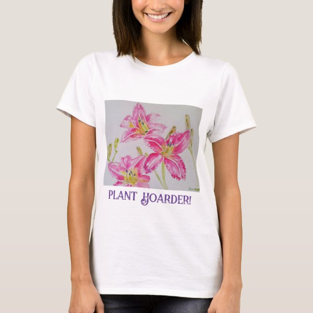 Camiseta Plant Hoarder Funny Gardenerers Watercolor Lily (Anverso)