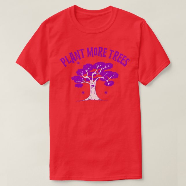 Camiseta Plant More Trees 1 (Diseño del anverso)