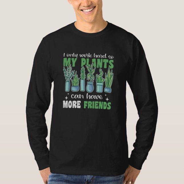 Camiseta Plant Saying For Friends Gardener (Anverso)