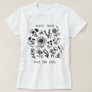 Camiseta Plant These Save The Bees Botanical Design