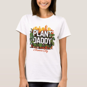 Camiseta Planta Daddy Phoenix City Arizona Estados Unidos