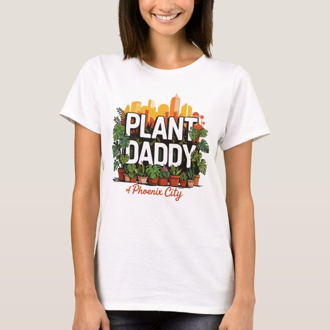 Camiseta Planta Daddy Phoenix City Arizona Estados Unidos (Anverso)