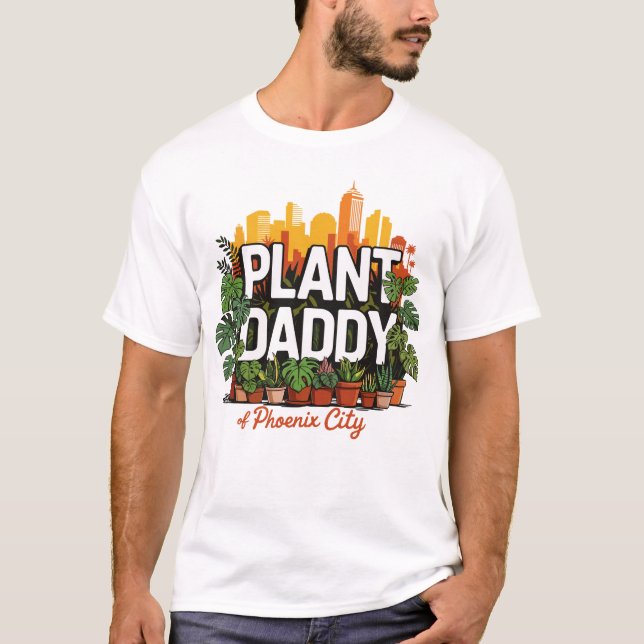 Camiseta Planta Daddy Phoenix City Arizona Estados Unidos (Anverso)